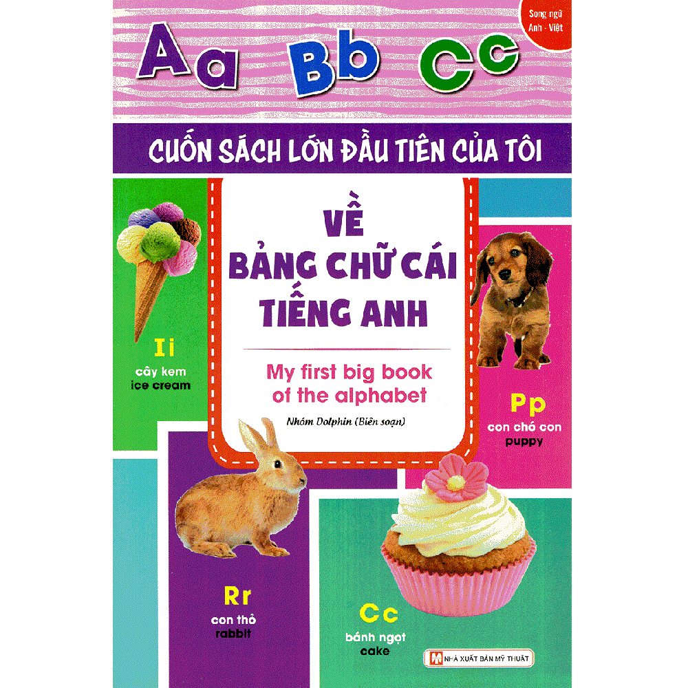 Cuốn Sách Lớn Đầu Tiên Của Tôi Về Bảng Chữ Cái Tiếng Anh - My First Big ...